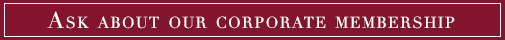 Ask about our corporate membership