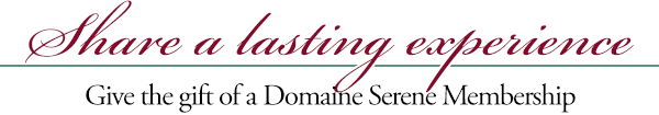 Share a lasting experience - Give the gift of a Domaine Serene Membership