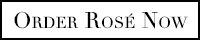 Order Rosé Now