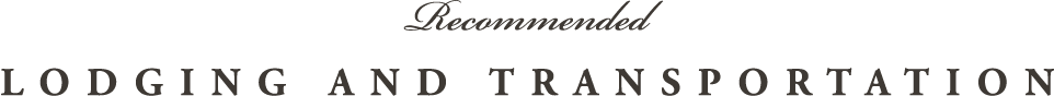 Recommended Lodging and Transportation