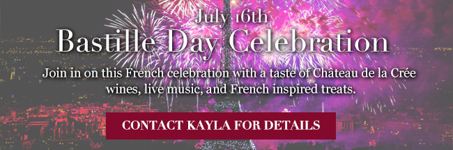 July 16th, Bastille Day Celebration. Contact Kayla for details