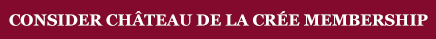 Consider Chateau de la Cree Membership