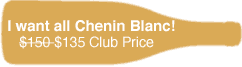 I want all Chenin Blanc
