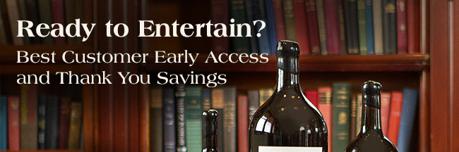 Ready to Entertain? Best Customer Early Access and Thank You Savings
