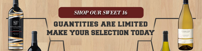 Shop our Sweet 16! Quantities are limited, select today!