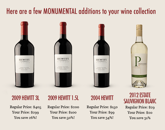 Here are a few MONUMENTAL additions to your wine collection