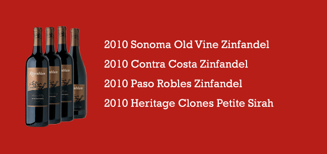 2010 Sonoma Old Vine Zinfandel | 2010 Contra Costa Zinfandel | 2010 Paso Robles Zinfandel | 2010 Heritage Clones Petite Sirah