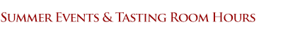 Summer Events and Tasting Room Hours