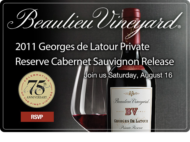2011 Georges de Latour Private Reserve Cabernet Sauvignon Release